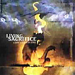 LIVING SACRIFICE: Conceived In Fire