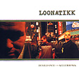 LOONATIKK: Devildance The Killerrokk