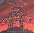 THE LORD WEIRD SLOUGH FEG: Down Among The Deadmen