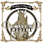 LOTUS EFFECT: Rabbits & Royalty