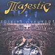 MAJESTIC: Trinity Overture