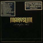 MARYSLIM: A Perfect Mess