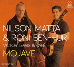 NILSON MATTA & RONI BEN-HUR: Mojave