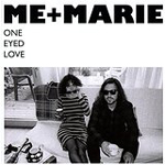 ME + MARIE: One Eyed Love
