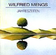 WILFRIED MENGS: Jahreszeiten