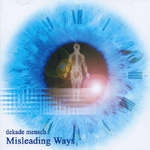 MISLEADING WAYS: dekade mensch