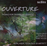 MÜNCHNER POSAUNEN QUARTETT: Ouverture
