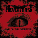 NEVERTRUST: Eye Of The Observer