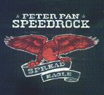 PETER PAN SPEEDROCK: Spread Eagle