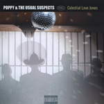 POPPY & THE USUAL SUSPECTS: Celestial Love Jones