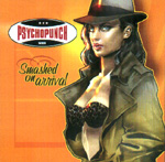 PSYCHOPUNCH: Smashed On Arrival