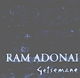 RAM ADONAI: Getsemane