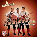 DE RANDFICHTEN: Dr Holzmichl
