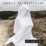 REIDGRAVES: Lovely As Suspicion