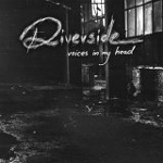 RIVERSIDE: Voices In My Head