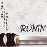 RONIN: The Sun Rises In The East