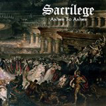 SACRILEGE: Ashes To Ashes