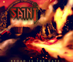 SAINT: Broad Is The Gate