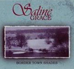 SALINE GRACE: Border Town Shades