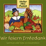 GERTRUD UND DIRK SCHMALENBACH: Wir feiern Erntedank