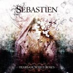SEBASTIEN: Tears Of White Roses