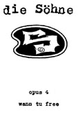 DIE SÖHNE: opus 4 (wanntufree)