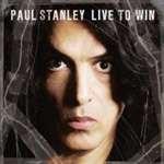 PAUL STANLEY: Live To Win