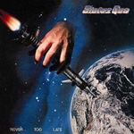 STATUS QUO: Never Too Late