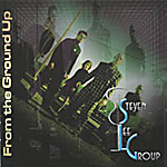 STEVEN LEE GROUP: From The Ground Up