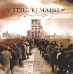 STILL REMAINS: Of Love And Lunacy