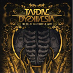 TARDIVE DYSKINESIA: The Sea Of See Through Skins