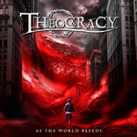 THEOCRACY: As The World Bleeds