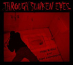 THROUGH SUNKEN EYES: Fried Brains And Pearl Champagne