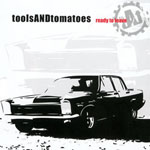 TOOLS AND TOMATOES: Ready To Leave