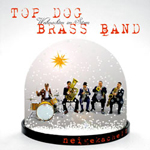 THE TOP DOG BRASS BAND: neigekachelt