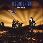 ÜEBERMUTTER: Unheil!