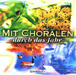 V.A.: Mit Chorälen durch das Jahr