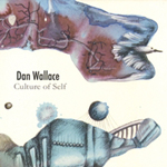 DAN WALLACE: Culture Of Self