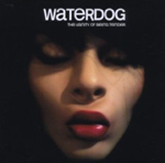 WATERDOG: The Vanity Of Being Tender