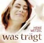 HEIKE WETZEL: Was trägt