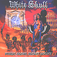 WHITE SKULL: Public Glory, Secret Agony