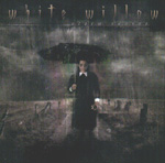 WHITE WILLOW: Storm Season