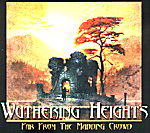 WUTHERING HEIGHTS: Far From The Madding Crowd