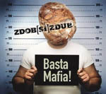 ZDOB SI ZDUB: Basta Mafia!