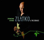 ZLATKO & THE ZODIACS: Springtime In Paris
