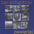 ZWEIERLEI: Sprachgitter