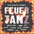 FEUERTANZ - Neuer deutscher Liederwahn