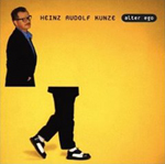 HEINZ RUDOLF KUNZE: Alter Ego